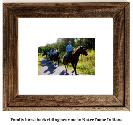 family horseback riding near me in Notre Dame, Indiana